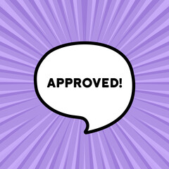 Speech bubble with Approved text. Boom retro comic style. Pop art style. Vector line icon for Business and Advertising