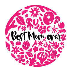 Best mom ever motivational quote in vector