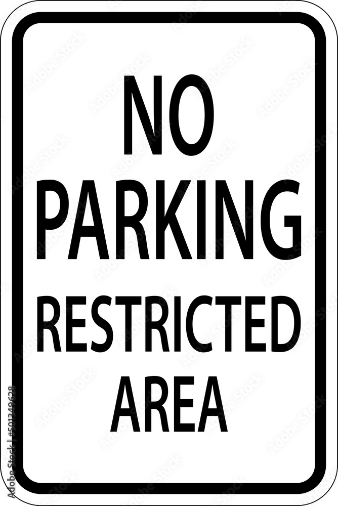 Wall mural No Parking Restricted Area Sign On White Background