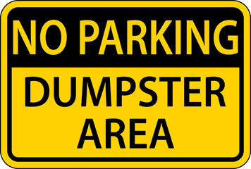 Obraz premium No Parking Dumpster Area Sign On White Background