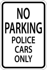 No Parking Police Cars Only Sign On White Background