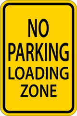 No Parking Loading Zone Sign On White Background