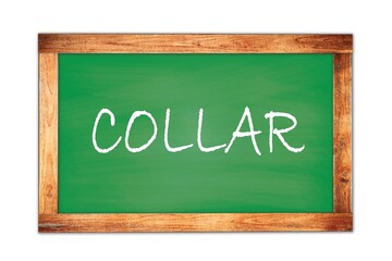 Obraz premium COLLAR text written on green school board.