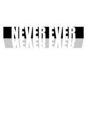 Spiegelung Never Ever 