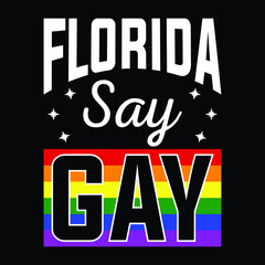 Florida Say Gay I Will Say Gay Proud Trans LGBTQ Gay Rights T-Shirt