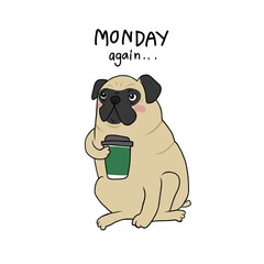 Pug dog drinking coffee and thinking Monday again. cartoon vector illustration	 - 501449406