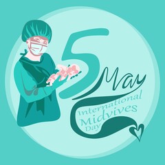 Young female midwife, happy smiling beautiful nurse carefully holding newborn baby, in scrubs, face mask, gloves. Midwives International Day, 5th May professional holiday vector poster.