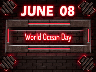 08 June, World Ocean Day, Neon Text Effect on bricks Background