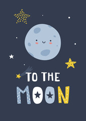 Cute scandinavian poster with smiling moon and lettering. Kawaii space print with planet and text.