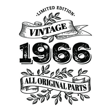 1966 limited edition vintage all original parts. T shirt or birthday card text design. Vector illustration isolated on white background.