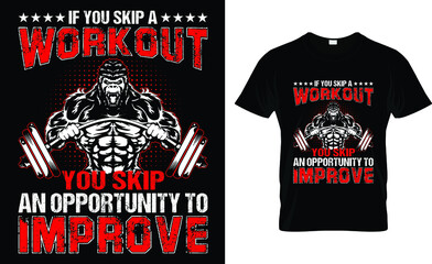 If you skip a workout you skip An OPPORTUNITY TO improve. Workout vintage, retro, effect  t shirt design for man and women