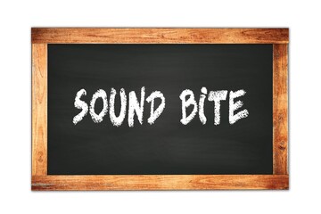 Fototapeta premium SOUND BITE text written on wooden frame school blackboard.
