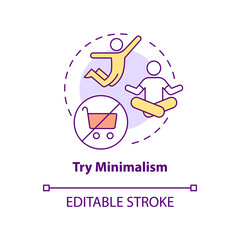 Try minimalism concept icon. Self-compassion exercise abstract idea thin line illustration. Minimalist lifestyle. Isolated outline drawing. Editable stroke. Arial, Myriad Pro-Bold fonts used