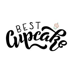 Hand drawn vector illustration with black lettering on white background Best Cupcake for billboard, decor, business card, invitation, flyer, sign, advertising, poster, banner, print, label, template