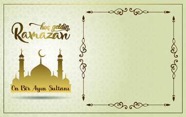 Ramazan on bir ayın sultanı.Translation: Ramadan Sultan of the eleven months.