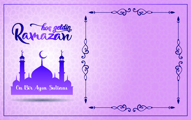 Ramazan on bir ayın sultanı.Translation: Ramadan Sultan of the eleven months.