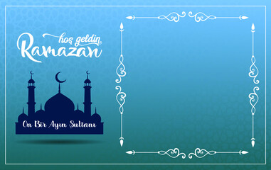 Ramazan on bir ayın sultanı.Translation: Ramadan Sultan of the eleven months.