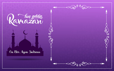 Ramazan on bir ayın sultanı.Translation: Ramadan Sultan of the eleven months.