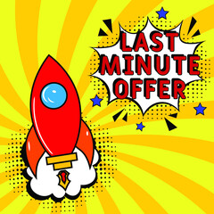 Comic book explosion with text last minute offer, vector illustration. last minute offer in comic pop art style. Comic advertising concept with Special offer wording. Modern Web Banner Element