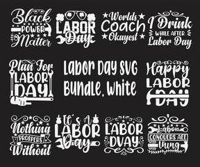 Labor Day SVG Bundle. black Best t-shirt design 