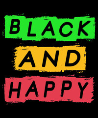 Black and happy T-shirt and Merchandise Design