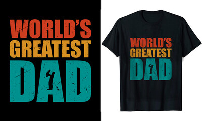 WORLDS GREATEST DAD t shirt design