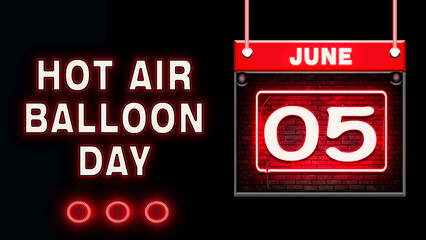 05 June, Hot Air Balloon Day, Neon Text Effect on black Background