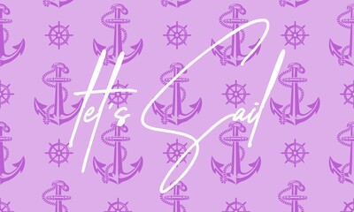 Obraz premium let's sail quote hand drawn lettering quote on the white background. Fun calligraphic ink inscription ,travel