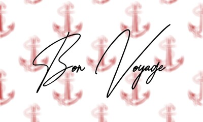 Bon Voyage hand lettering with anchor shapes, seamless backgrouns, invitation, travell,travel