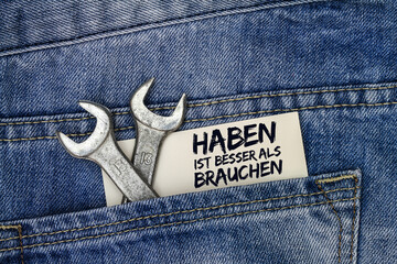 Haben ist besser als brauchen