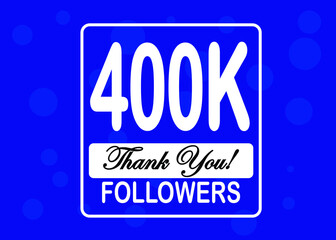 400000 followers, Thank You, social sites post. Thank you followers congratulation card. Vector illustration blue and white