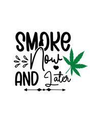 Obraz premium Weed svg bundle, weed quotes svg, stoner svg, blunt svg, cannabis svg, weed leaf svg, marijuana svg, pot svg, cut file for cricut