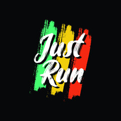 just run typography t shirt quotes and apparel design