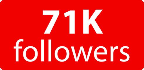 71k followers Red vector icon, subscribers sign, stamp, logo or button illustration.