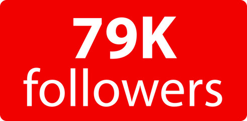 79k followers Red vector icon, subscribers sign, stamp, logo or button illustration.