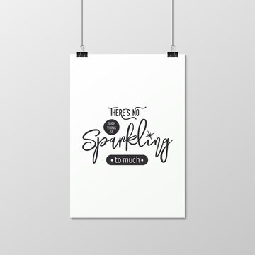 There s No Such Thing As Sparkling. Vector Typographic Quote on White Paper Poster or Card. Gemstone, Diamond, Sparkle, Jewerly Concept. Motivational Inspirational Poster, Typography, Lettering