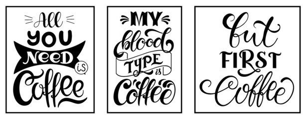 A set of three posters with inscriptions on the topic of coffee. Vector illustration	