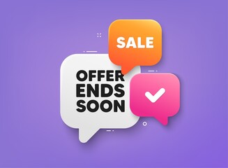 Fototapeta na wymiar Offer ends soon tag. 3d bubble chat banner. Discount offer coupon. Special offer price sign. Advertising discounts symbol. Offer ends soon adhesive tag. Promo banner. Vector