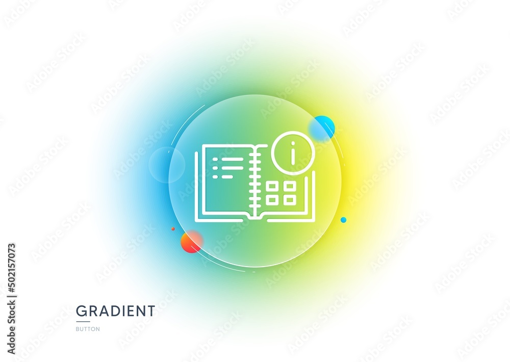 Poster instruction info line icon. gradient blur button with glassmorphism. technical information sign. tra