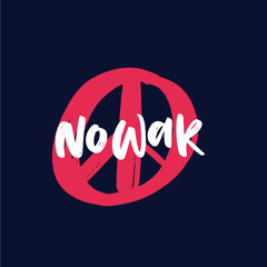 Calligraphic inscription No war label