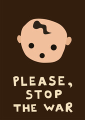 illustration of shocked baby near please stop the war lettering on brown.