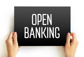 Open Banking - financial technology that enable third-party developers to build applications and services around the financial institution, text on card