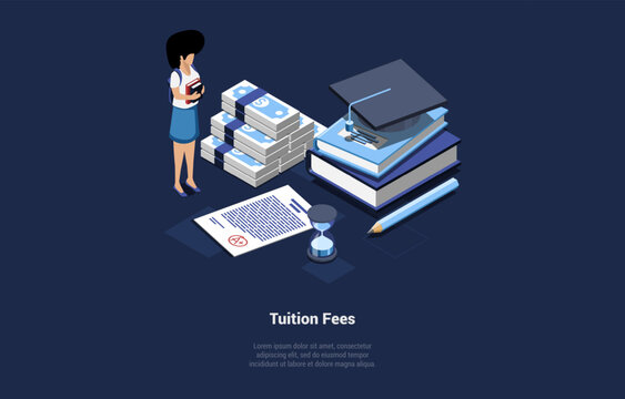 Concept Of Tuition Fees. Tiny Cartoon Character Near Stack Of Banknotes, Contract, Books, Graduation Hat, Pencil, Hourglass. Loan of Funds for Univercity Studying. Isometric 3d Vector Illustration