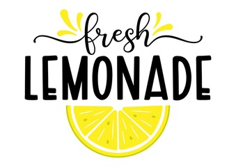Vector poster with quote Fresh Lemonade and half slice of lemon on white background. Summer exotic fresh drink illustration. Home made Lemonade, template.
