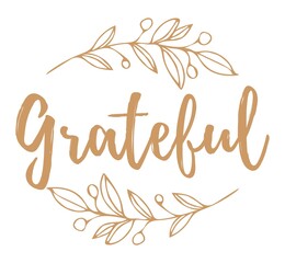 Vintage vector grateful handwritten inscription. hand drawn lettering. Grateful calligraphy. Grateful card. Vector illustration.