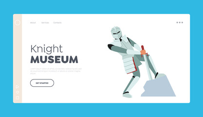 Knight Museum Landing Page Template. Medieval Soldier Wear Armor Pull Sword from Stone, King Arthur Historical Character