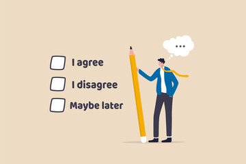 Consent document to choose, agree or disagree, accept or approve permission, yes or no answer, decide later, business agreement concept, businessman holding pencil decide to agree consent question. - obrazy, fototapety, plakaty
