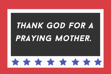 Thank God for a praying mother. 
