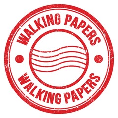 WALKING PAPERS text written on red round postal stamp sign