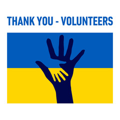 Thank You - Volunteers Creative Concept with Two Hands Silhouette on the Background of Ukrainian Flag Symbolizing Help, and Support to Ukraine